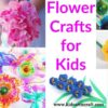 15 Beautiful Flower Crafts for Kids
