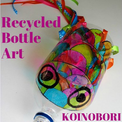 Recycled Bottle Koinobor Decorate your house with this beautiful and colorful Recycled bottle Koinobori.
