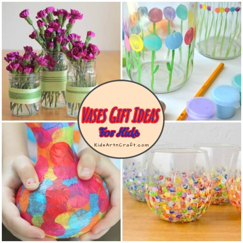 DIY Vases Gift Ideas for Kids