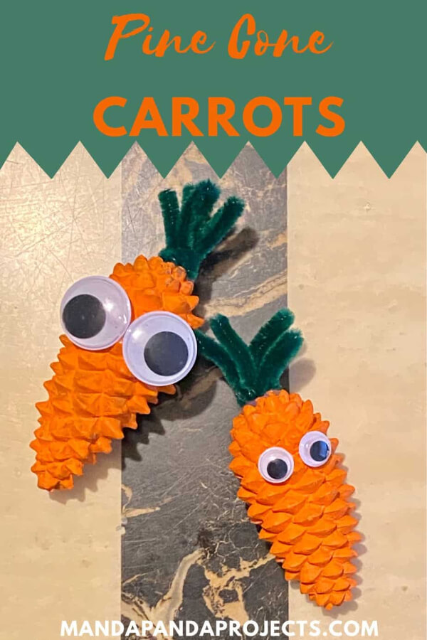 Pine Cone Carrot Carrot Crafts & Activities for Kids