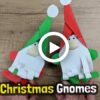 How to Make Christmas Gnomes 