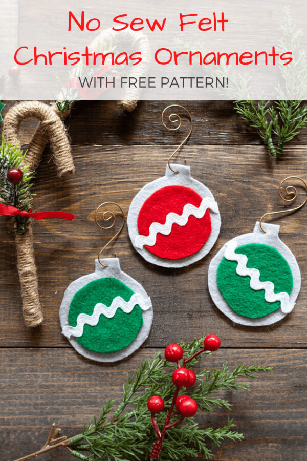 Easy No Sew Felt Projects Felt Christmas Ornaments