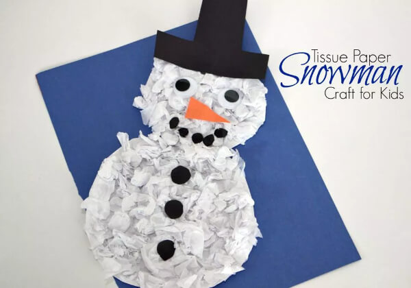 Easy Snowman Craft Ideas for Kids Tissue Paper Snowman Craft
