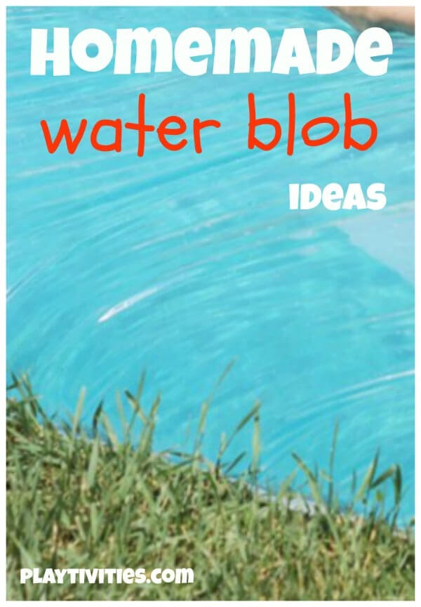 Homemade Water Blob Ideas  Fun Activities for Kindergarten