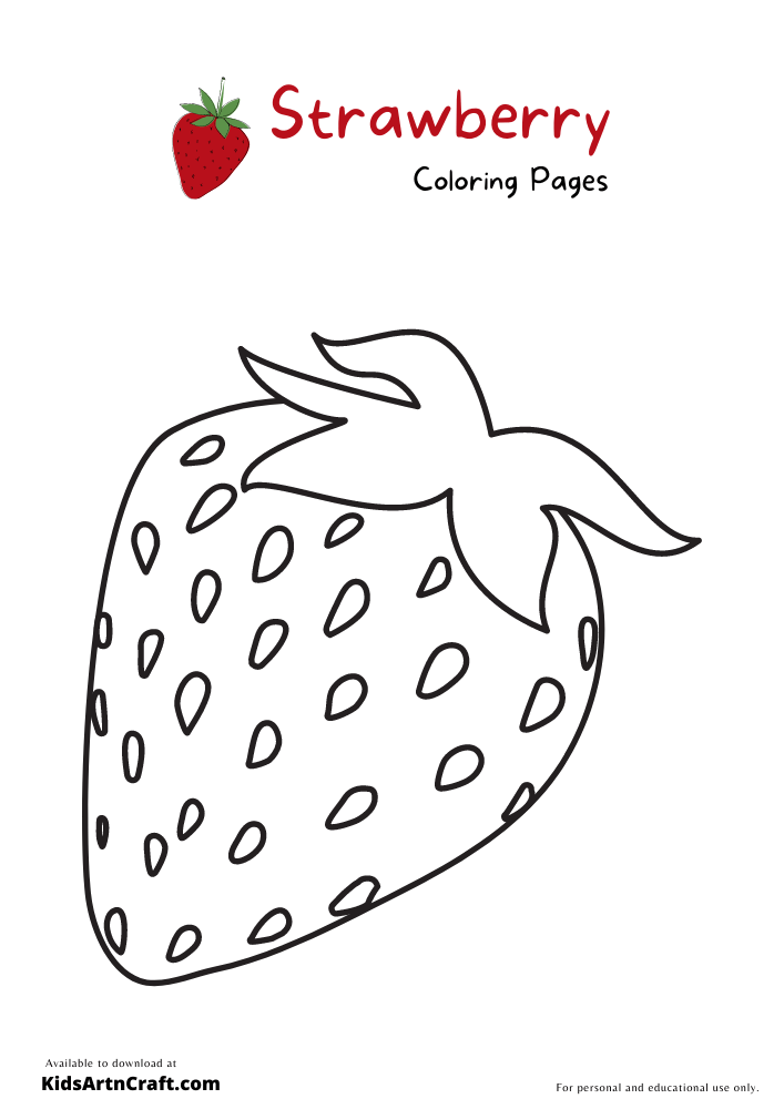 Strawberry Coloring Pages For Kids – Free Printables- Pages for Kids to Color that are Shaped like Strawberries 