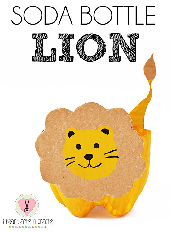 Super Easy Recycled Soda Bottle Lion Craft Activity Idea For Kids