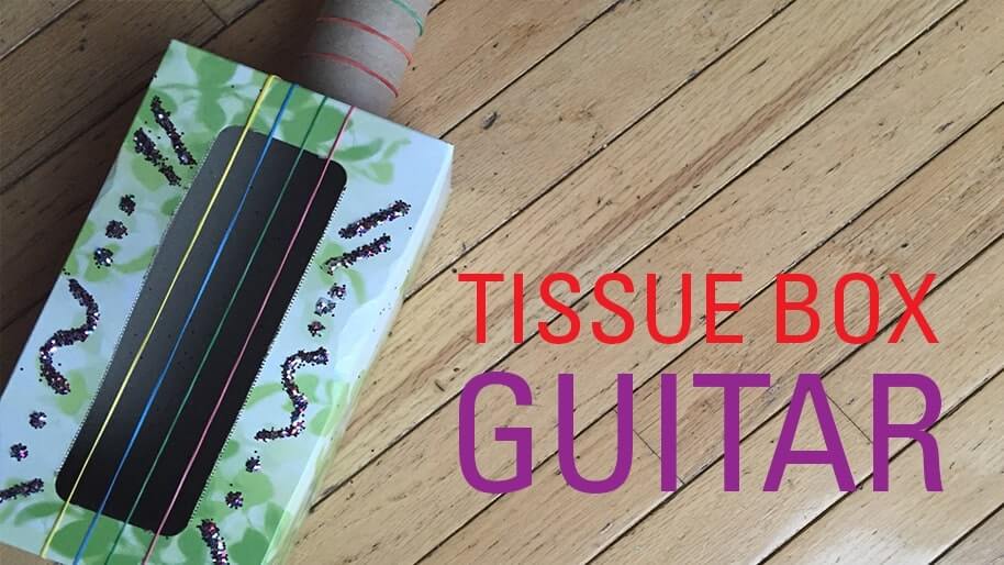 Cool Tissue Box & Rubber band Guitar Crafts For Toddlers