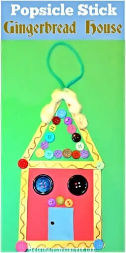 Gingerbread House Ornament Craft Activity Using Popsicle Sticks & Buttons Easy Crafts With button &amp; popsicle Sticks