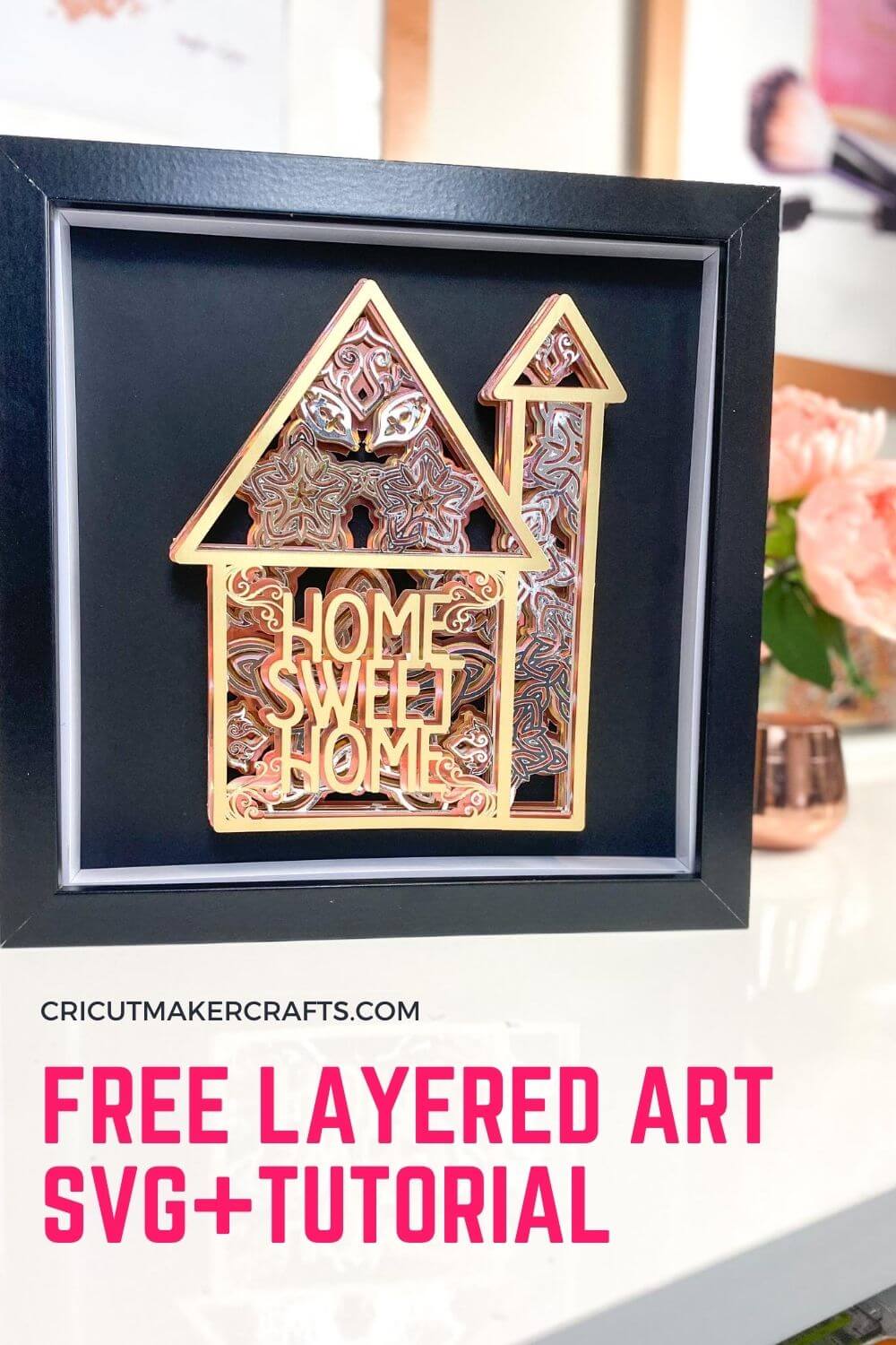 3D Layered Home Decoration Art Project With Cardstock & Cricut MachineCardstock Crafts To Sell