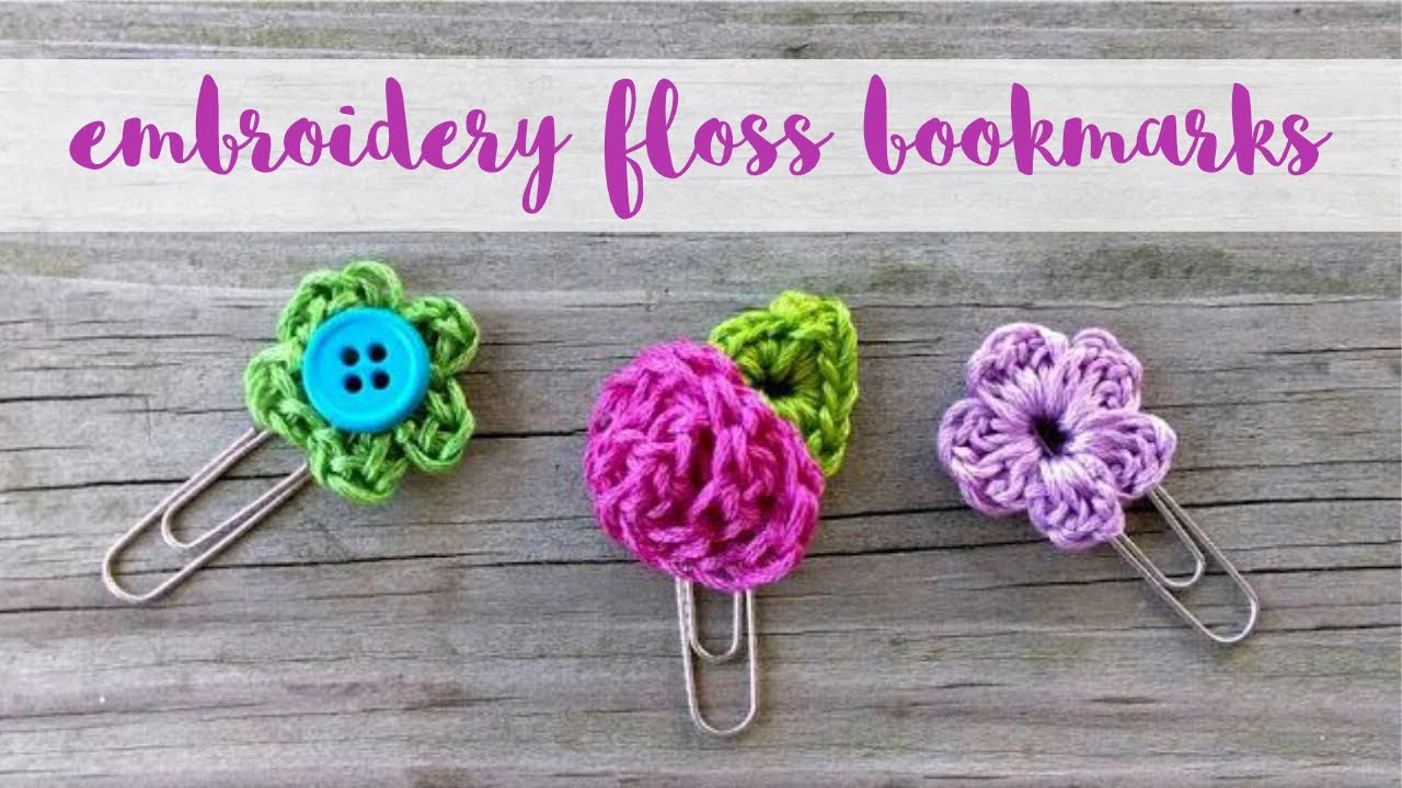 Lovely Flower Embroidery Floss Bookmarks Easy Crafts With Embroidery Floss