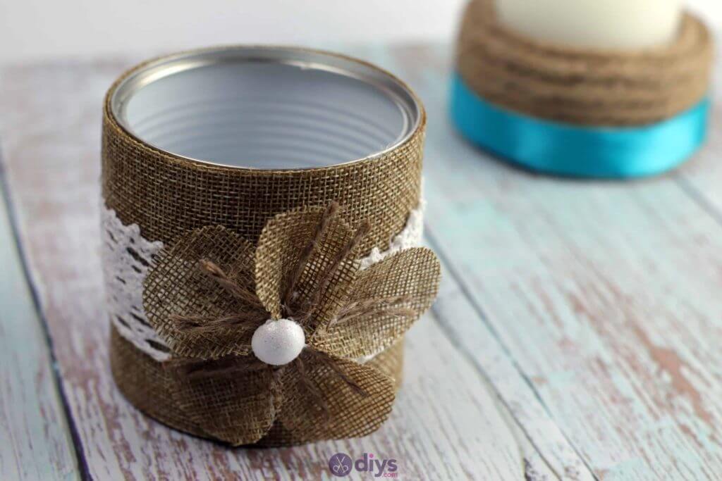 Quick And Easy Tin Can & Burlap Container DIY Craft IdeaRecycled Tin Can Decoration Ideas