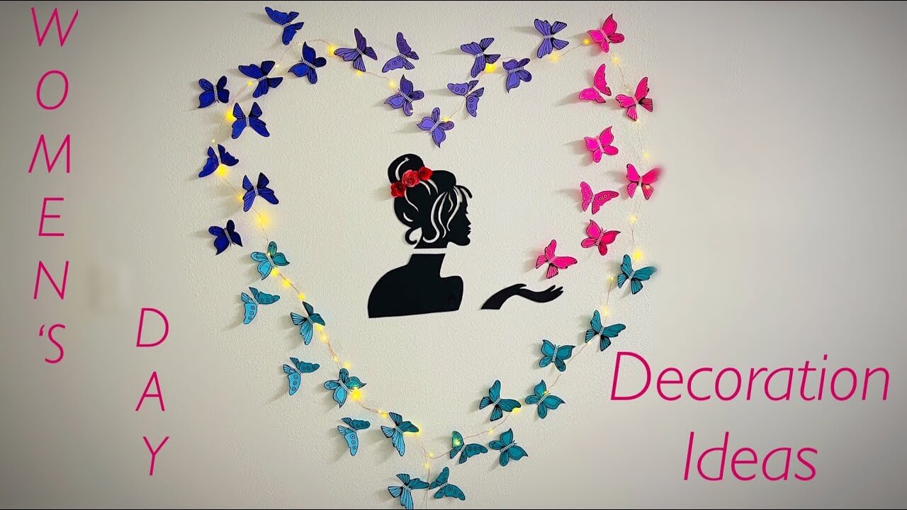 Pretty Women's Day Wall Decoration Idea With Paper Butterflies - Women's Day Crafting & Decorating Ideas