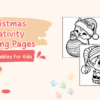 Christmas Creativity: Printable Coloring Pages for Kids