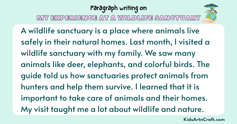 Expository Paragraph on My Experience at a Wildlife Sanctuary (Explains with Facts)