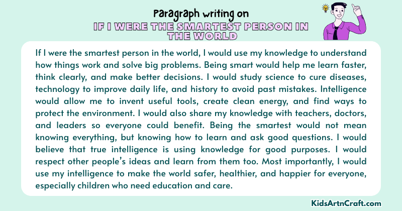 Expository Paragraph on If I Were the Smartest Person in the World (Explains with Facts)