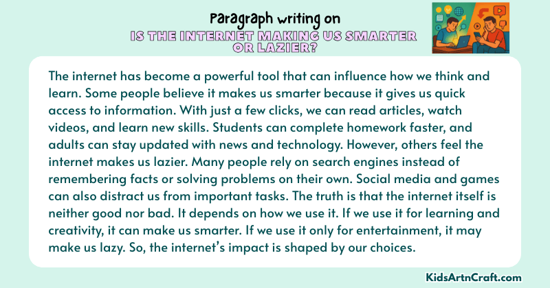 Expository Paragraph on Is The Internet Making Us Smarter or Lazier? (Explains with Facts)