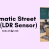 Automatic Street Light Project with LDR For Student
