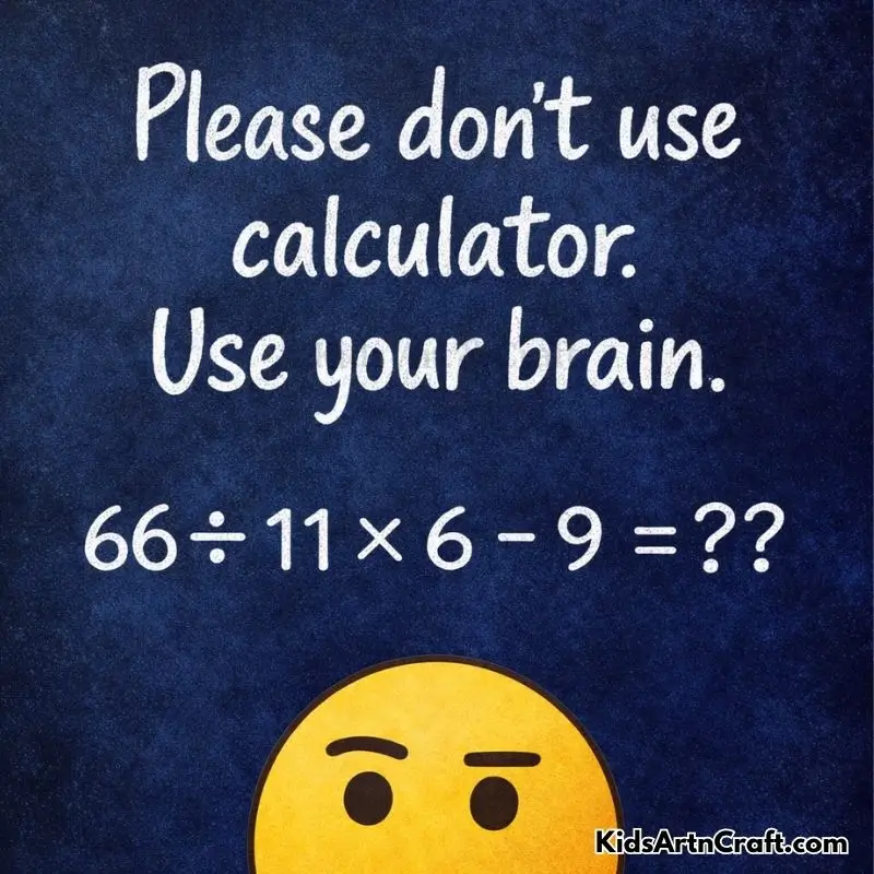 A simple arithmetic puzzle asking to solve an expression without using a calculator