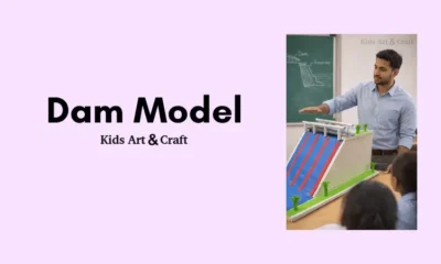 Dam Model Science Project for Kids – Learn Water Flow & Hydropower