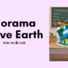 Save the Earth Diorama Science Project for Kids