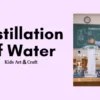 Water Distillation Working Model Project for Students
