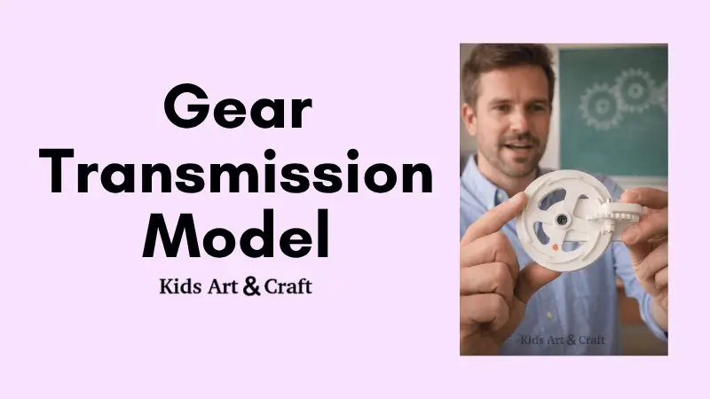 Easy Gear Transmission Working Model for Kids – Creative STEM School Project