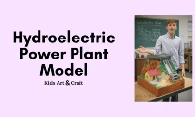 Hydroelectric Power Plant Working Model for Kids