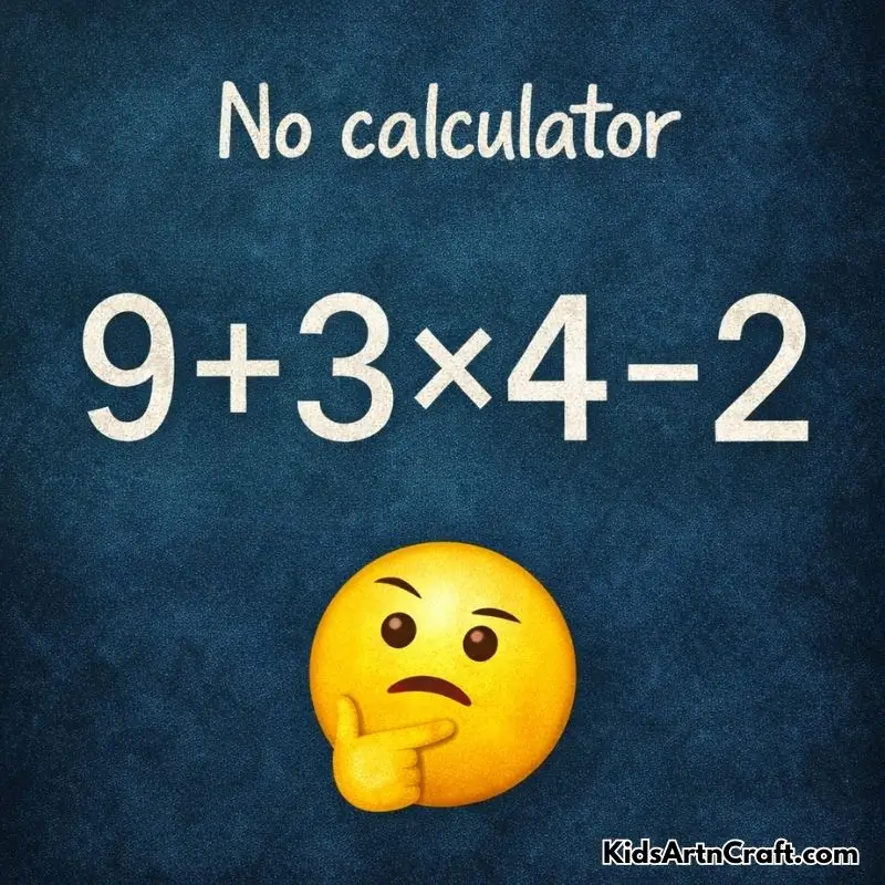 Simple math puzzle showing expression nine plus three times four minus two