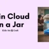 Rain Cloud in a Jar – Easy STEM Science Activity for Kids