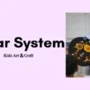 DIY Solar System Science Project Model for Kids