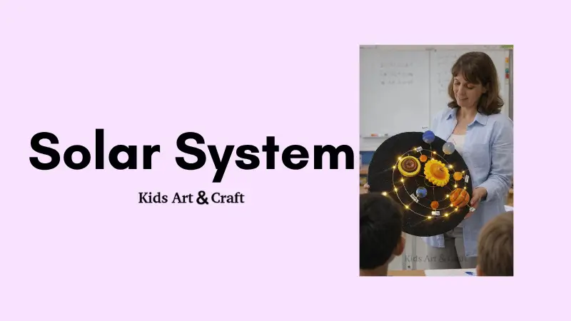 DIY Solar System Science Project Model for Kids