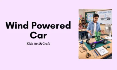 Wind Powered Car STEM Science Project for Kids With Easy Steps