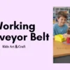 DIY Conveyor Belt Working Model for School