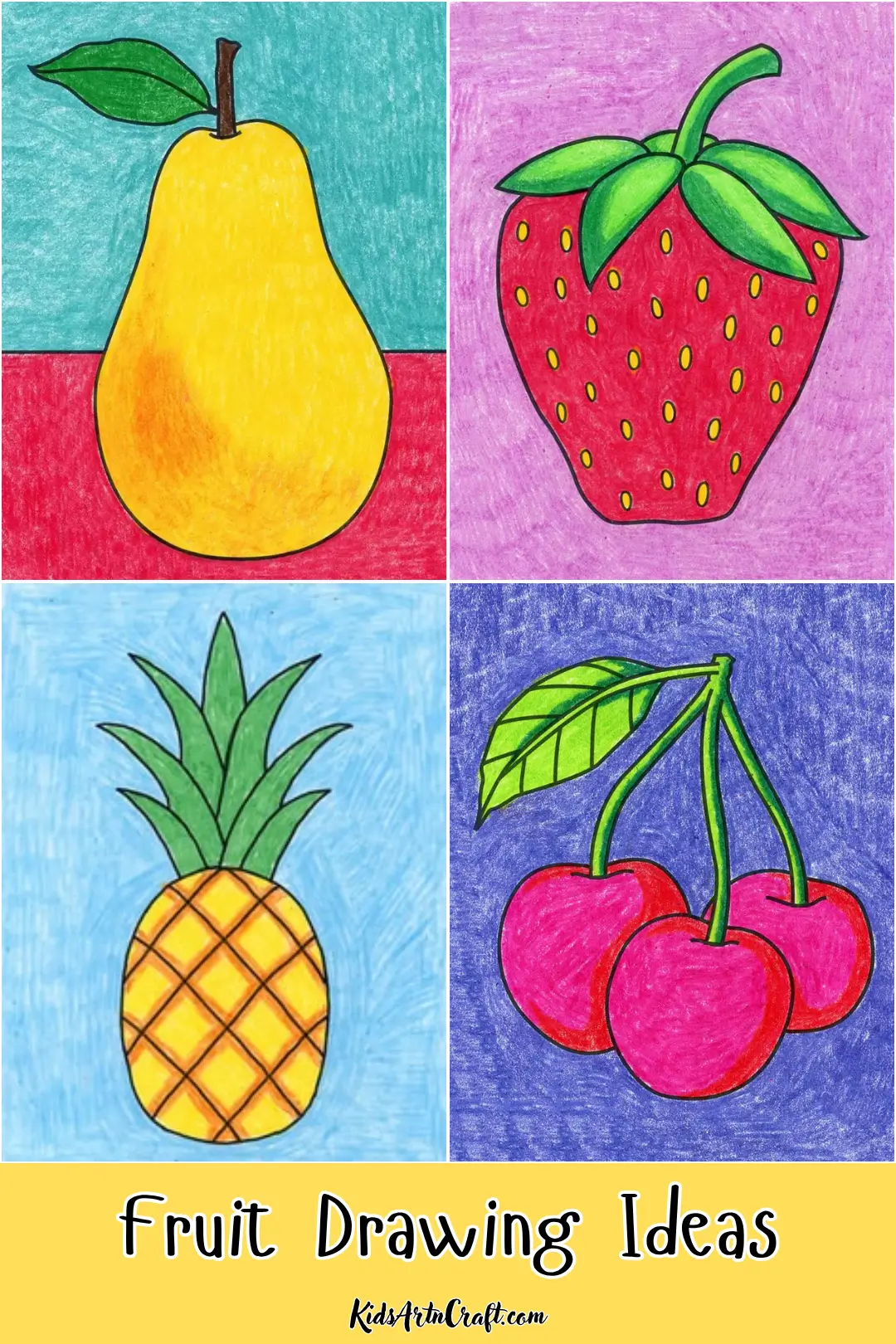 Fruit drawing ideas featuring a pear, strawberry, pineapple, and cherries in bright colors.