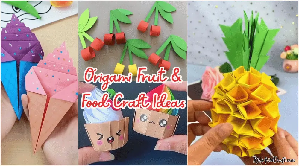 Colorful origami fruit and food crafts featuring ice cream cones, cherries, cupcakes, and a pineapple.